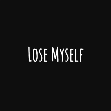 lose myself | Boomplay Music