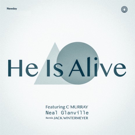 He Is Alive (JW Remix) ft. C Murray & Neal Glanville