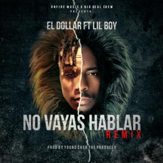 No Vayas A Hablar (Remix)