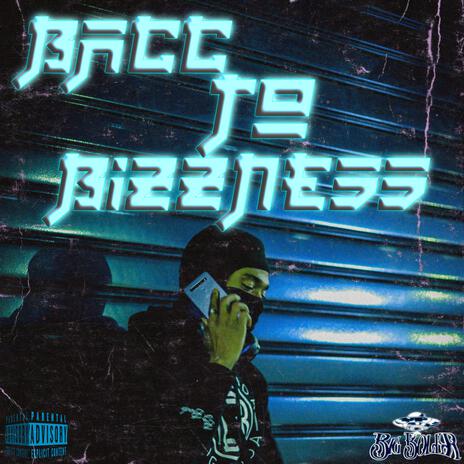 Bacc To Bizzness | Boomplay Music