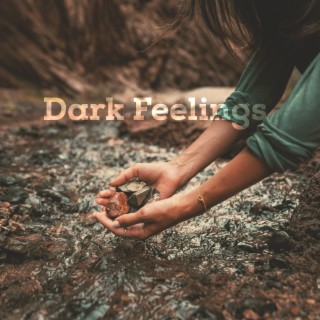 Dark Feelings