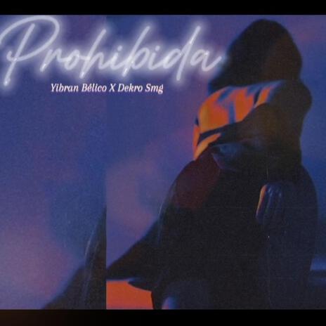 Prohibida | Boomplay Music