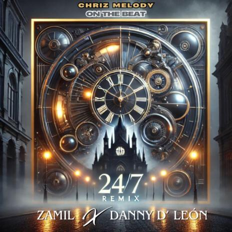 24/7 (Remix) ft. Danny D'Leon | Boomplay Music