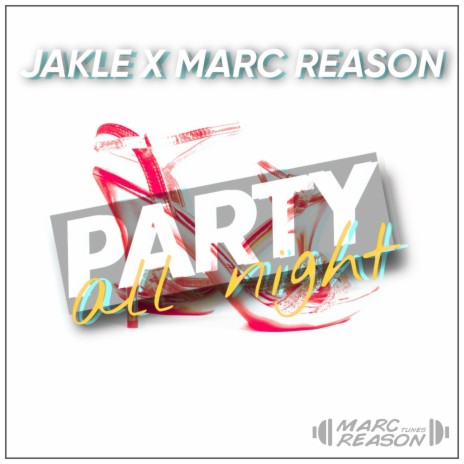 Party All Night ft. Marc Reason | Boomplay Music