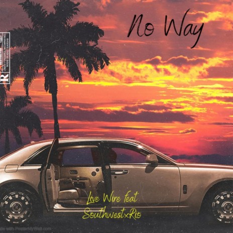 No Way ft. SouthwestxRio