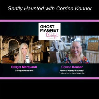 Gently Haunted with Corrine Kenner