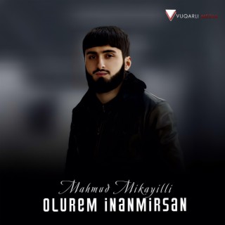 Olurem Inanmirsan