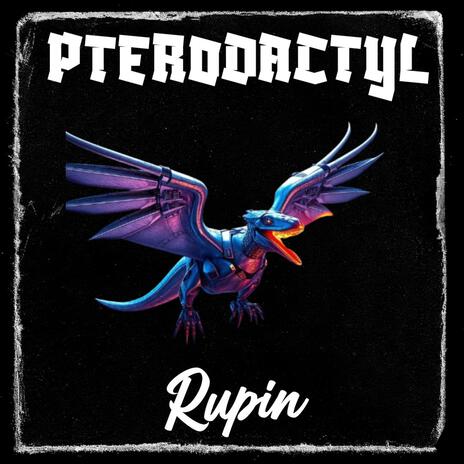 PTERODACTYL | Boomplay Music