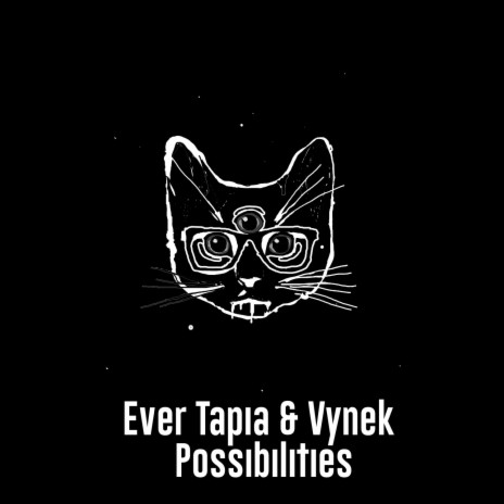 Possibilities (Original Mix) ft. Ever Tapia