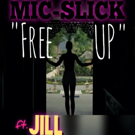 FREE UP ft. JILL