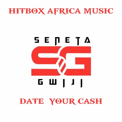 Date Your Cash ft. Seneta Gwiji | Boomplay Music