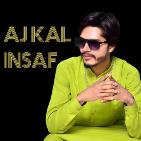 AJ Kal Insaf | Boomplay Music