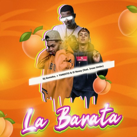 La Barata ft. + YANDITO, El Nassy & Iroso Umbo | Boomplay Music