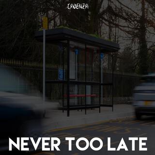 Never too late (Hip Hop Mix)