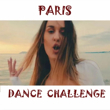 Paris (Dance Challenge)