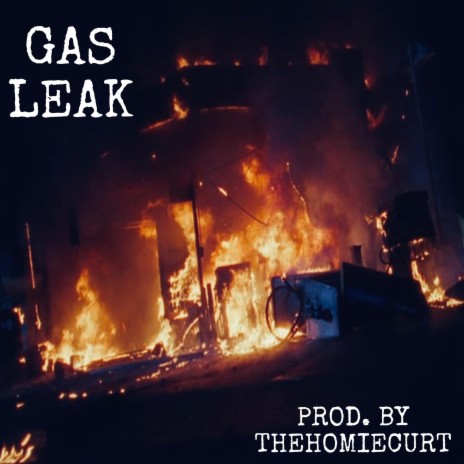 Gas Leak | Boomplay Music