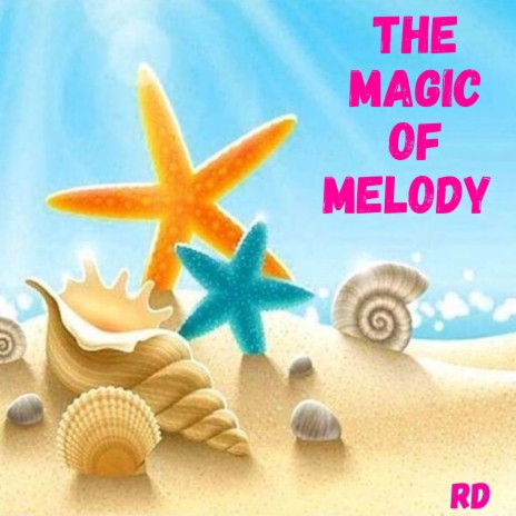 The Magic of Melody | Boomplay Music