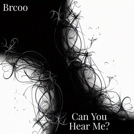 Can You Hear Me? | Boomplay Music