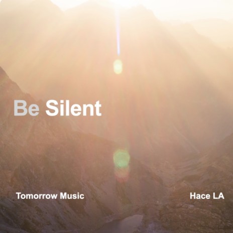 Be Silent | Boomplay Music