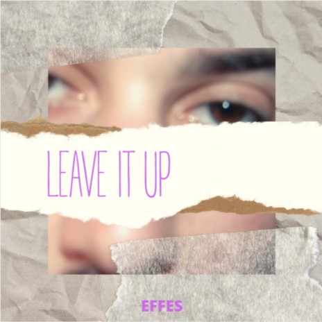 Leave It Up | Boomplay Music