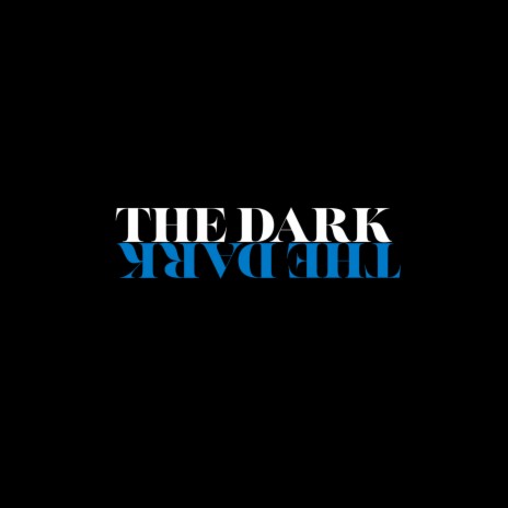 The Dark | Boomplay Music