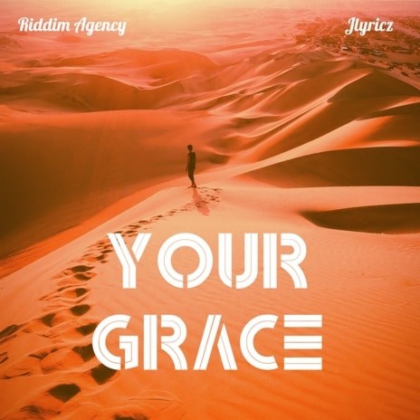 Your Grace (feat. Jlyricz) | Boomplay Music