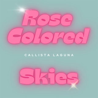 Rose Colored Skies lyrics | Boomplay Music