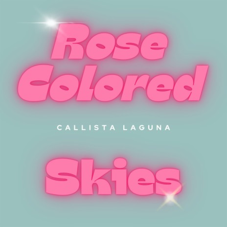 Rose Colored Skies | Boomplay Music