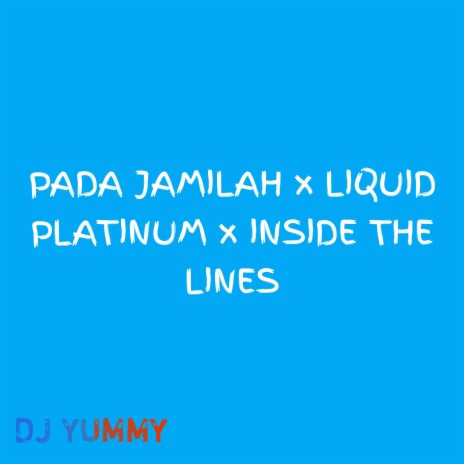 Pada Jamilah X Liquid Platinum X Inside the Lines