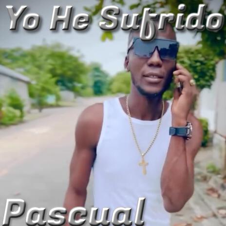 Yo He Sufrido ft. Pty Audio | Boomplay Music