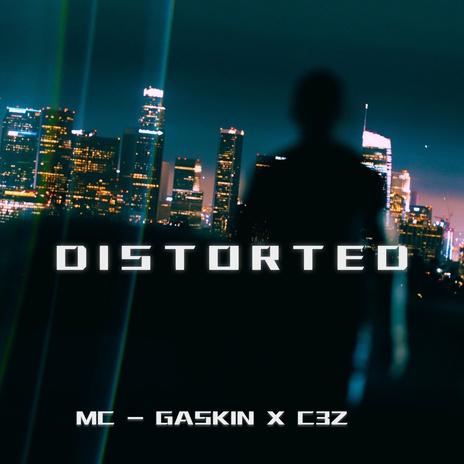 DISTORTED ft. C3Z | Boomplay Music