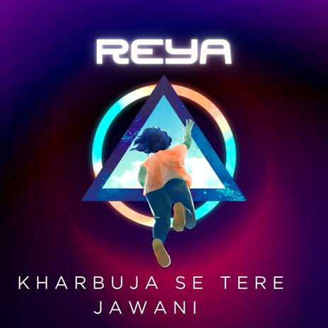 KHARBUJA SE TERE JAWANI | Boomplay Music