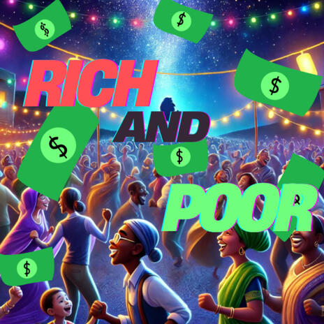 Rich and Poor | Boomplay Music