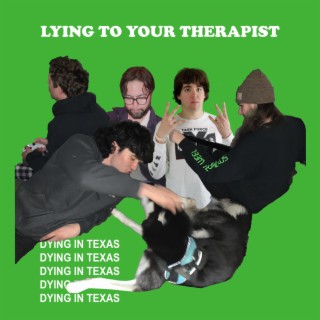 lying to your therapist lyrics | Boomplay Music