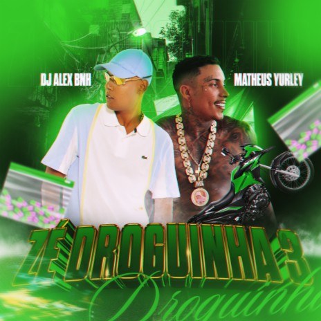 Zé Droguinha 3 ft. DJ Alex BNH | Boomplay Music