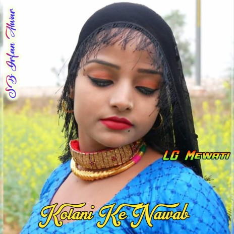 Kolani Ke Nawab ft. Kaif Singer Kolani | Boomplay Music