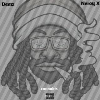 Cannabis ft. Neroy x lyrics | Boomplay Music