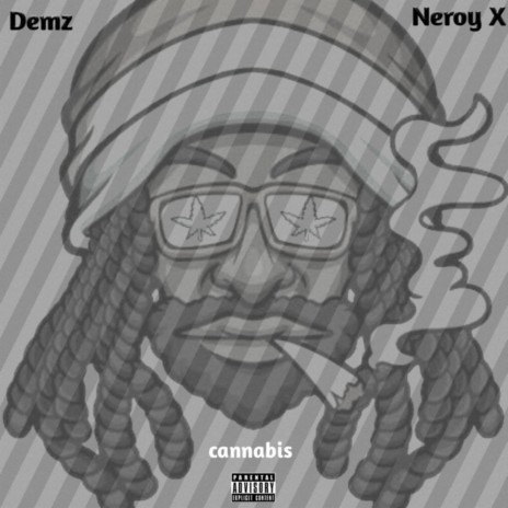 Cannabis ft. Neroy x | Boomplay Music