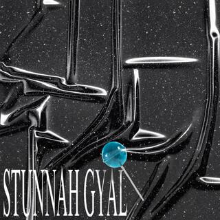 STUNNAH GYAL lyrics | Boomplay Music