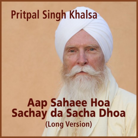 Aap Sahaee Hoa Sachay da Sacha Dhoa (Long Version) | Boomplay Music