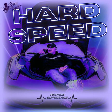 Hard Speed ft. Patrick Supercars | Boomplay Music