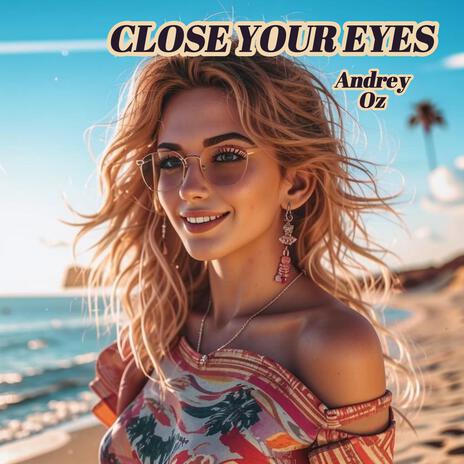 Close Your Eyes | Boomplay Music