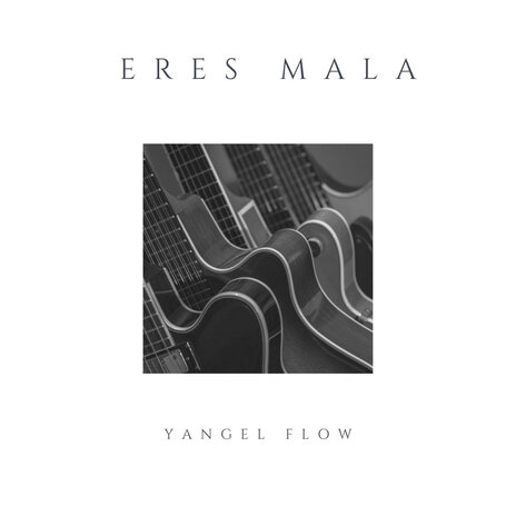 Eres Mala | Boomplay Music