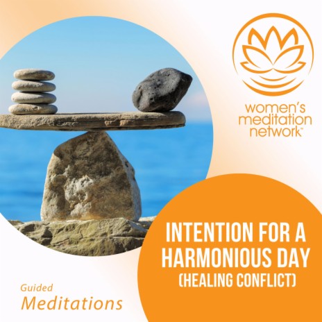 Intention for a Harmonious Day (Healing Conflict)
