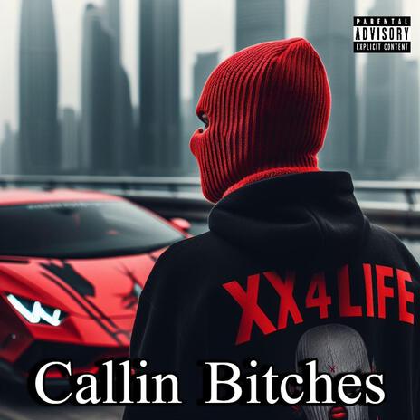 Callin Bitches | Boomplay Music