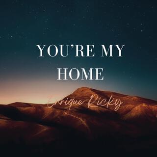 You're My Home