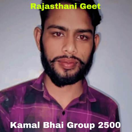 Kamal Bhai Group 2500