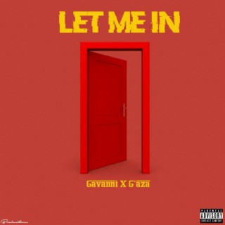 Let Me In ft. G'aza lyrics | Boomplay Music