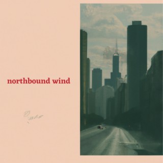 Northbound Wind