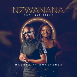 Nzwanana (The love story)